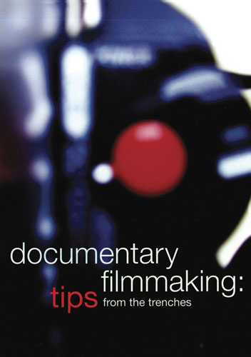 F2663 - Documentary Filmmaking Tips From The Trenches